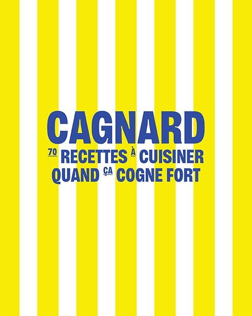 Cagnard — Emanuela Cino — 70 recettes à cuisiner quand ça cogne fort. Couverture éditée par Éditions de La Martinière, photogravure 20 Fois l'Ours.